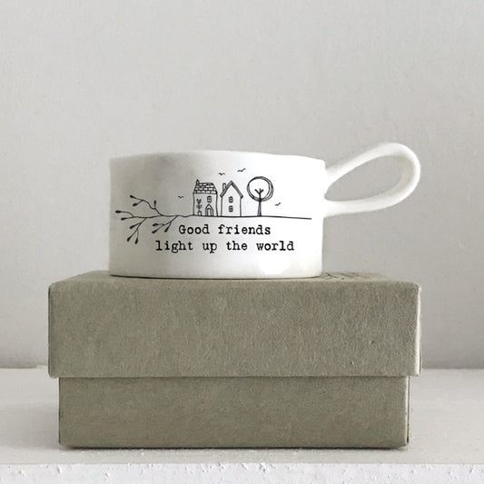 Porcelain Tea Light Holder - "Good friends"